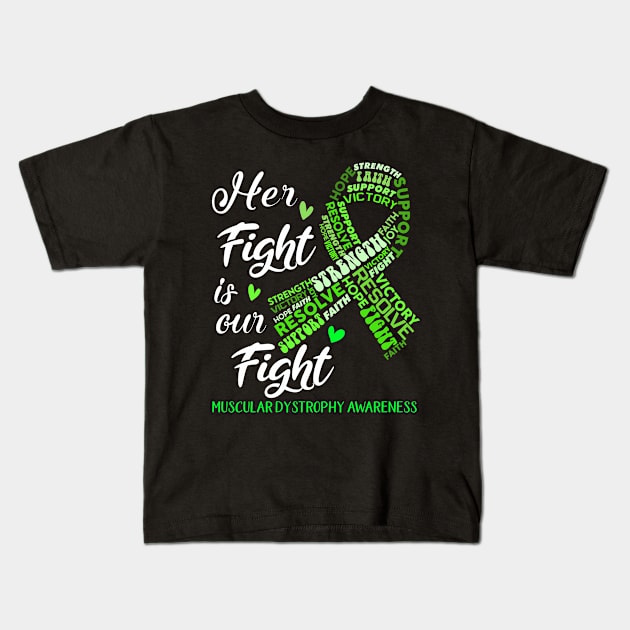 Muscular Dystrophy Awareness Her Fight is our Fight Kids T-Shirt by ThePassion99